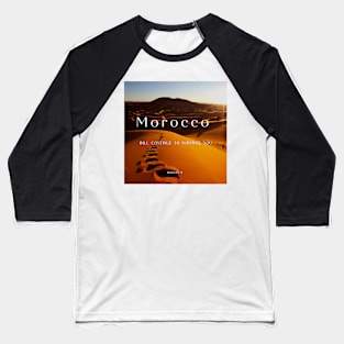 Morocco will continue to surprise you... Baseball T-Shirt